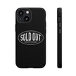 Sold Out Tough Case