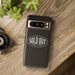 Sold Out Tough Case