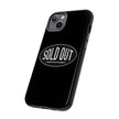 Sold Out Tough Case