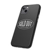 Sold Out Tough Case