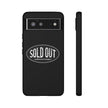 Sold Out Tough Case