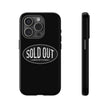 Sold Out Tough Case