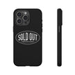 Sold Out Tough Case