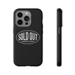 Sold Out Tough Case