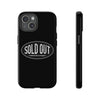 Sold Out Tough Case