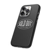 Sold Out Tough Case