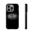 Sold Out Tough Case