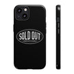 Sold Out Tough Case