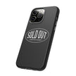 Sold Out Tough Case