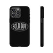 Sold Out Tough Case