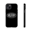 Sold Out Tough Case
