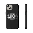 Sold Out Tough Case