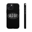 Sold Out Tough Case