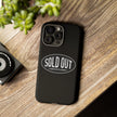 Sold Out Tough Case
